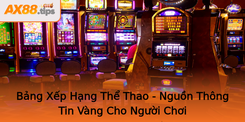 Bảng Xếp Hạng Thể Thao - Nguồn Thông Tin Vàng Cho Người Chơi Bảng Xếp Hạng Thể Thao - Nguồn Thông Tin Vàng Cho Người Chơi