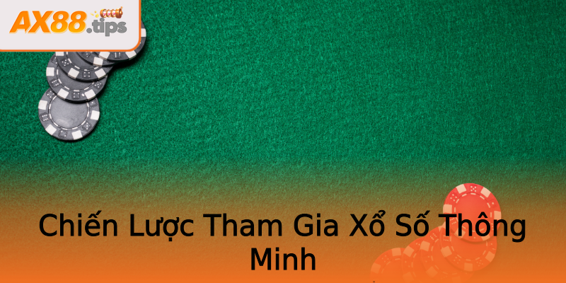 Chiến Lược Tham Gia Xổ Số Thông Minh Chiến Lược Tham Gia Xổ Số Thông Minh
