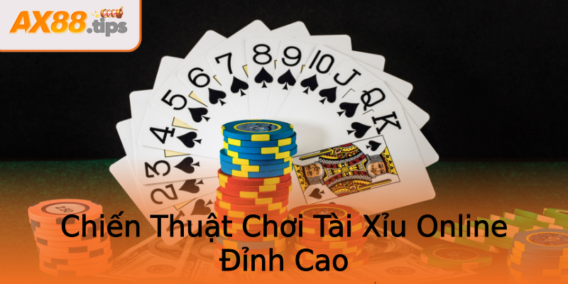 Chiến Thuật Chơi Tài Xỉu Online Đỉnh Cao Chiến Thuật Chơi Tài Xỉu Online Đỉnh Cao