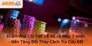 Kham Pha Chi Tiet Ve Xo So Wap 3 Mien Nen Tang Oi Thay Cach Tra Cuu Ket Qua