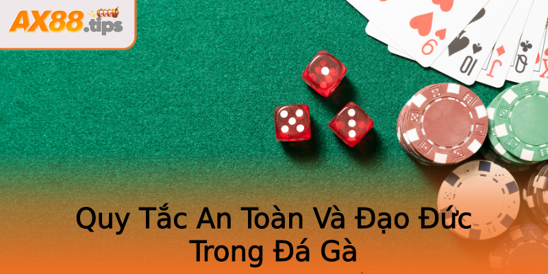 Quy Tắc An Toàn Và Đạo Đức Trong Đá Gà Quy Tắc An Toàn Và Đạo Đức Trong Đá Gà